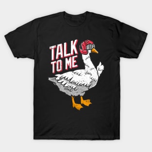 Talk to me Goose T-Shirt